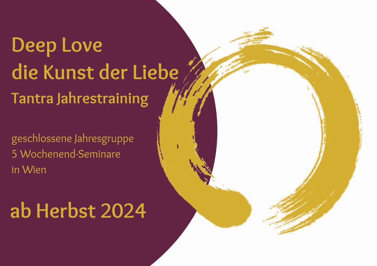 Deep Love - die Kunst der Liebe - das Tantra Jahrestraining 2024/2025