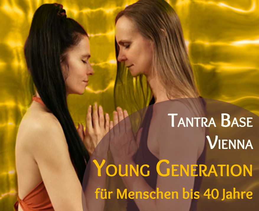 Tantra Base Vienna Young Generation - Einzelabend