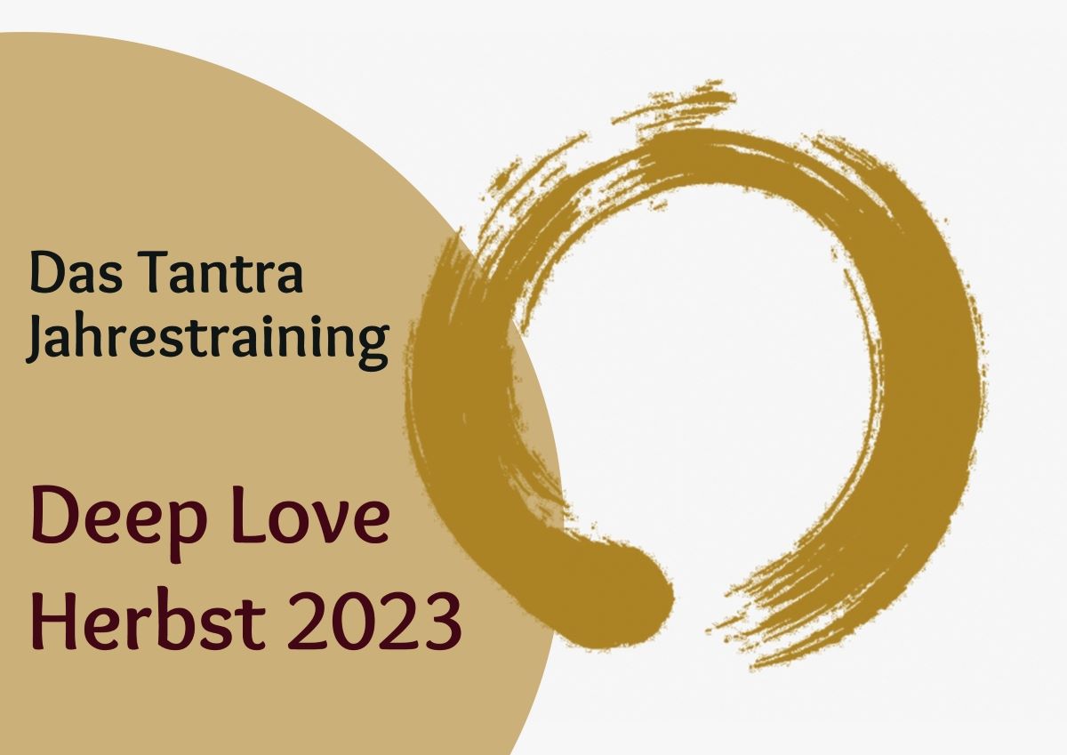 Deep Love - die Kunst der Liebe - das Tantra Jahrestraining